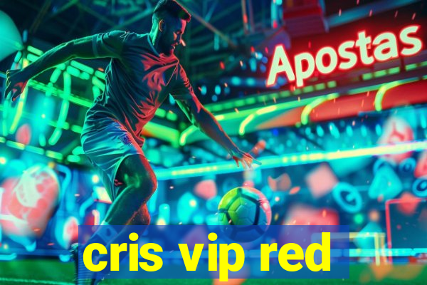 cris vip red